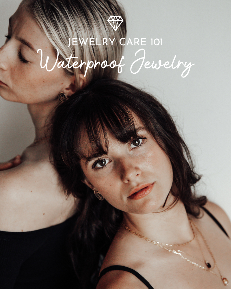 Waterproof Jewelry 101